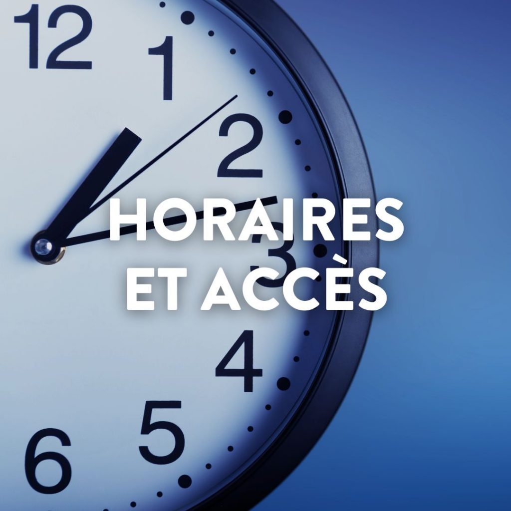 Horaires et accès