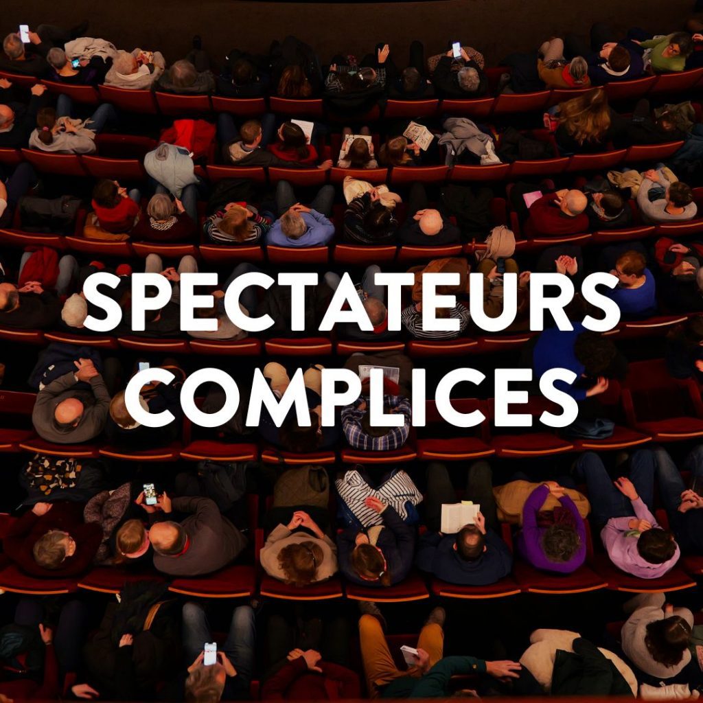 Spectateurs complices