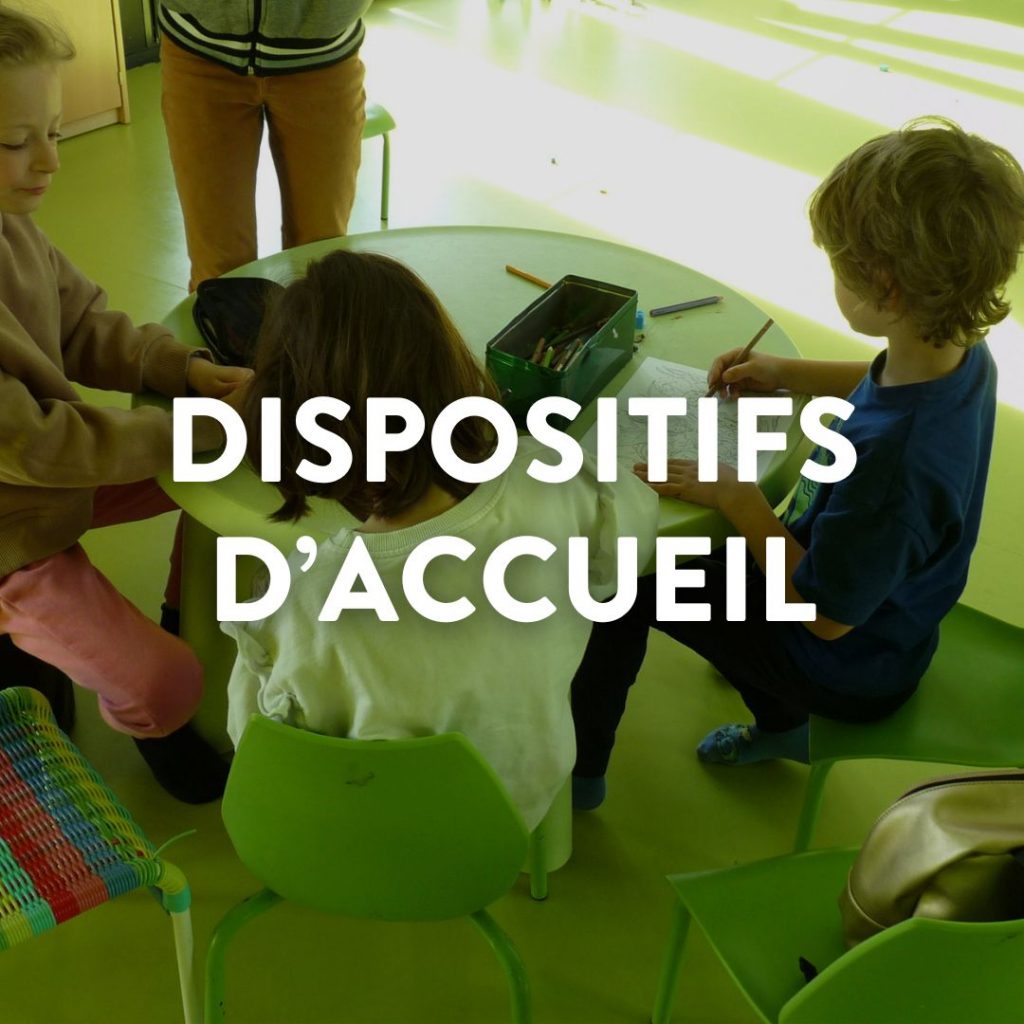 Dispositifs d'accueil